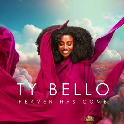 Ty Bello – Heaven Has Come