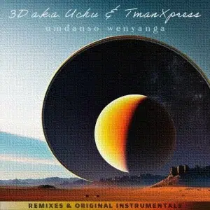 3D a.k.a. Uchu, Tman Xpress – Umdanso Wenyanga (Remixes & Original Instrumentals)