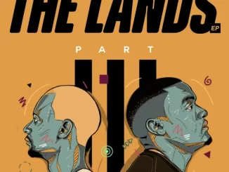 Afro Brotherz – The Lands, Pt. 3