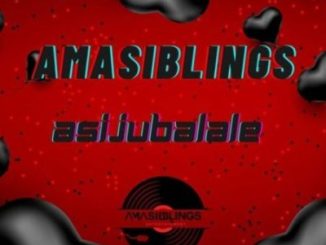 AmaSiblings – Asijubalale