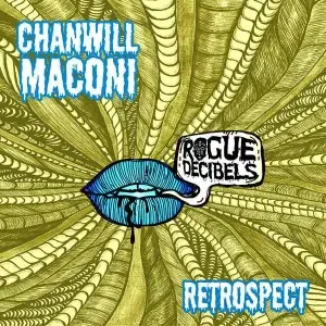 Chanwill Maconi – Retrospect