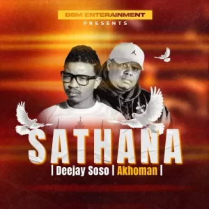 Deejay Soso & Akhoman – Sathana