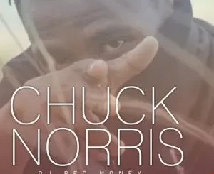 Dj Red Money – Chuck Norris