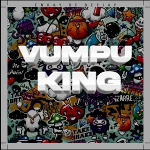 Enkay De Deejay – VUMPU KING (Deluxe)