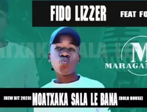 Fido Lizzer & Fogzen – Moatxaka Sala Le Bana

