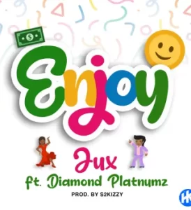 Jux – Enjoy ft Diamond Platnumz