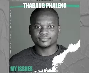 Thabang Phaleng – My issues (Nastic Groove Space Cruise Dub)