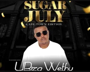 uBiza Wethu – July Babies Mixtape (Sugar July)
