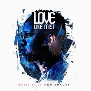 Basil SoulnShades – Love Like Mist