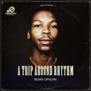 Benni Opalhn – A Trip Around Rhythm