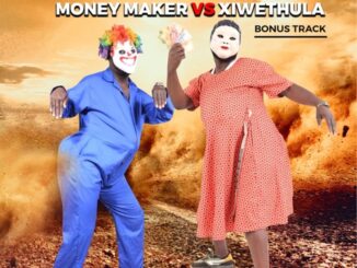Boti Ready – Money Maker Vs Xiwethula (Bonus Track)