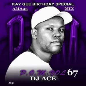 DJ Ace – Peace of Mind Vol 67 (Kay Gee’s Birthday Special Ama45 Mix)