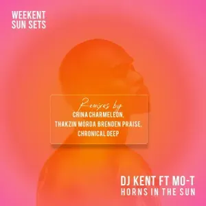 DJ Kent – Horns In The Sun9 (Thakzin Remix) ft Mo-T, Mörda & Brenden Praise