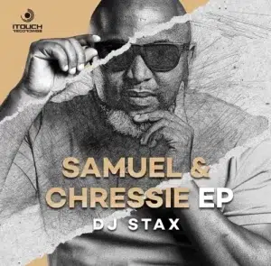 DJ Stax – Samuel & Chressie