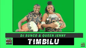 DJ Sunco & Queen Jenny – Timbilu
