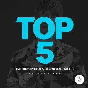 Dav Risen – TOP5 Instrumentals & Dub Mixes (PART 2)