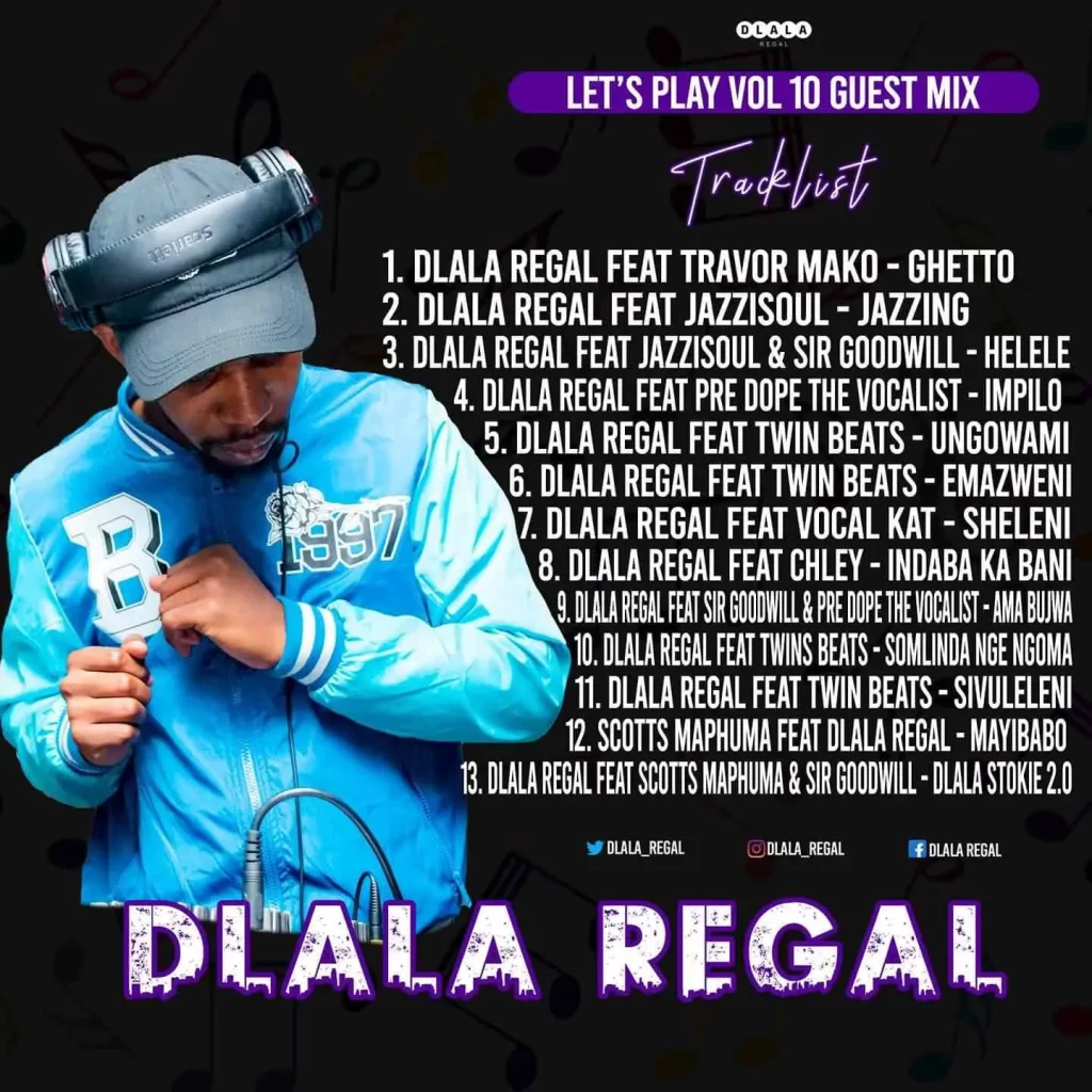 Dlala Regal – Let’s Play Vol.10 Guest Mix