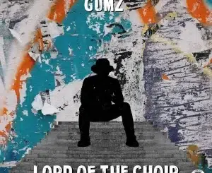 Gumz – Lord of the Choir