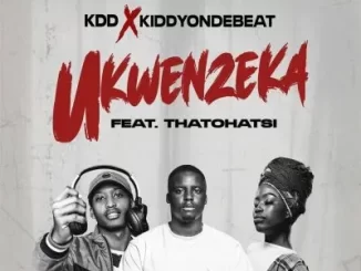 KDD & Kiddyondebeat – Ukwenzeka ft Thatohatsi