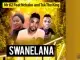 Mr K2 – Swanelana Ft Nchabo and TSK The King