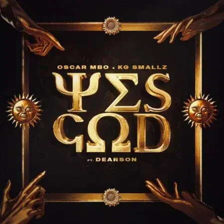 DOWNLOAD ALBUM: Oscar Mbo & KG Smallz ft Dearson – Yes God - FAKAZAHIPHOP