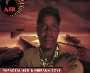 Paradzai Mesi & Njerama Boys – Harisi Dambe