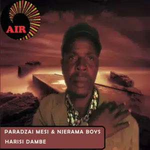 Paradzai Mesi & Njerama Boys – Harisi Dambe