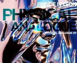 Prince Ivyson – Physical Analogue