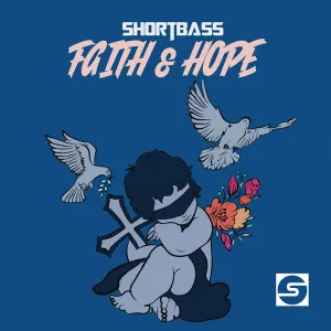 ShortBass – Faith & Hope
