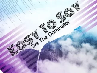 Sva The Dominator – Easy To Say (Amapiano)