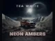 Tea White – Neon Ambers