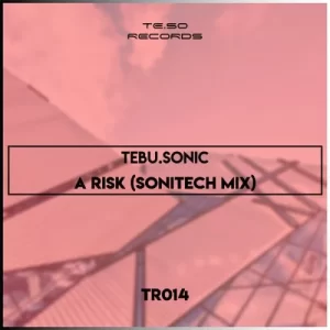 Tebu.Sonic – A Risk (Sonitech Mix)