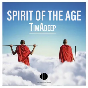 TimAdeep – Spirit Of The Age