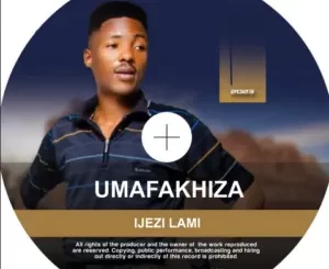 Umafakhiza Mfeka – IJEZI LAMI