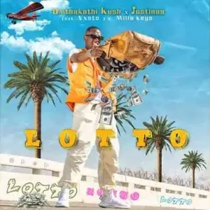 Umthakathi Kush & Justin99 – Lotto ft Vxsto & Milla Keys