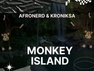 AfroNerd & KronikSA – Monkey Island
