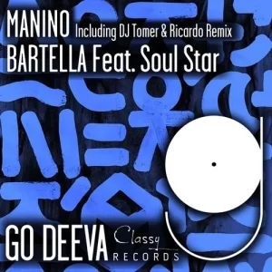 Bartella – Manino (Original Mix) ft. Soul Star