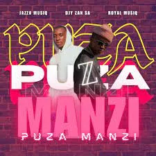 Jazza MusiQ & Djy Zan SA – PUZA ft. Royal MusiQ