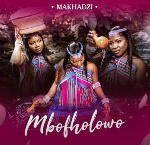 Makhadzi – Mbofholowo (Freedom)