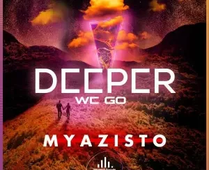 Myazisto – Deeper We Go