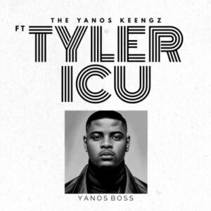 The Yanos Keengz & Tyler ICU – Yanos Boss
