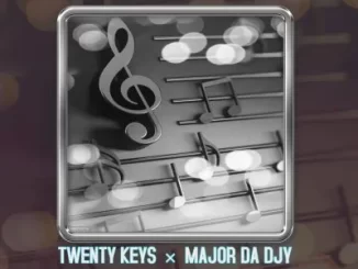 Twenty Keys & Major Da Djy – Five Words