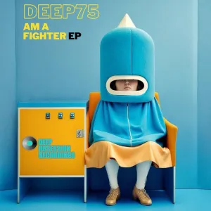 Deep75 – Am A Fighter