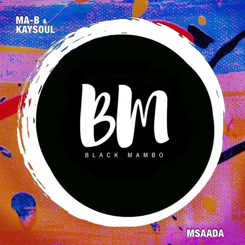 Ma-B & Kaysoul – Msaada