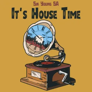 Sir Young SA – It’s House Time