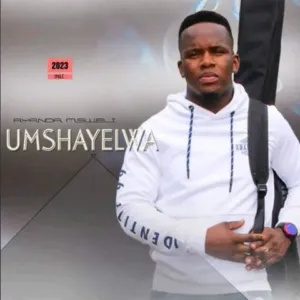 Umshayelwa – Ayanda msweli