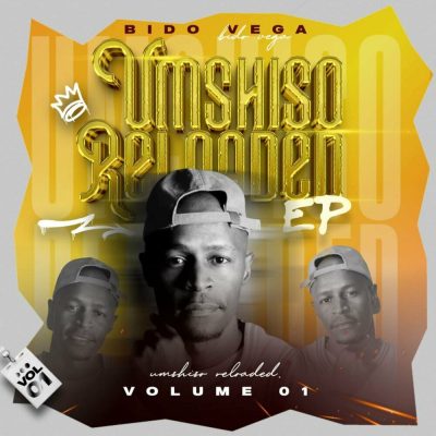 Bido Vega – Umshiso Reloaded EP Vol 1