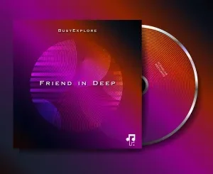 BusyExplore – Friend in Deep