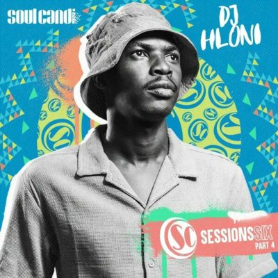 DJ Hloni – Soul Candi Sessions Six Pt. 4