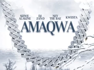 DJ Zan-D – Amaqwa ft. Kwesta, Sizwe Alakine, Ney the Bae
